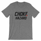 Choke Hazard T-Shirt-T-Shirts - Dynasty Clothing MMA