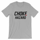 Choke Hazard T-Shirt-T-Shirts - Dynasty Clothing MMA