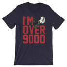 I'm Over 9000 T-Shirt-T-Shirts - Dynasty Clothing MMA